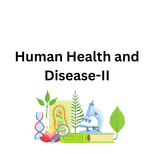 Human Health and Disease-II